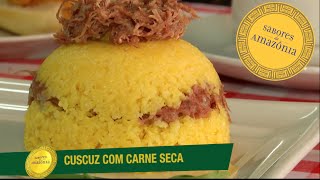 Cuscuz com carne seca  Sabores da Amazônia [upl. by Frear]