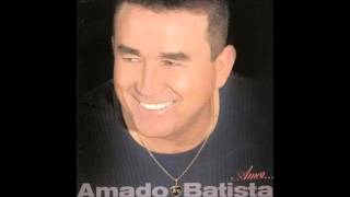 06 Sem Você CD Amor Amado Batista [upl. by Ttihw]