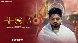 Bhola Official Video  Bintu Pabra KP Kundu  Bholenath Song  New Haryanvi Song 2024 [upl. by Losyram]