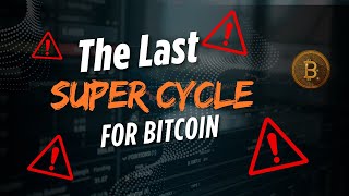 The Last SUPER CYCLE For BITCOIN 🐂 🚨 [upl. by Ardnauq906]