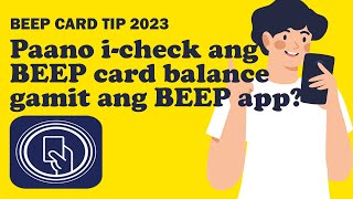 Beep Card Tip 2023 Paano Icheck Ang Beep Card Balance Gamit Ang Beep App [upl. by Glinys397]