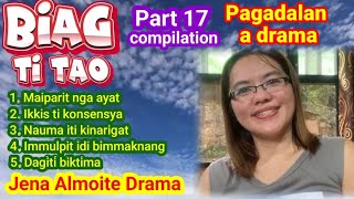 PART 17 compilation PAGADALAN a drama BIAG TI TAO 5 episodes Jena Almoite Drama [upl. by Rennat761]