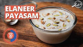 Elaneer Payasam Recipe  No Fire Cooking Tender Coconut Kheer  Fireless Cooking Recipes [upl. by Prosper]