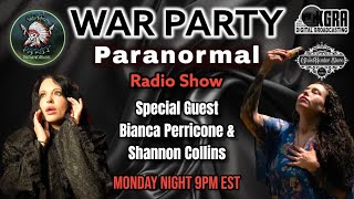 Special guests Bianca Perricone amp Shannon Collins War Party Paranormal Radio Show [upl. by Aileahcim]