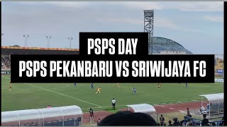 VLOG 1 PSPS PEKANBARU VS SRIWIJAYA FC [upl. by Nilla571]