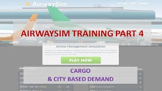 Airwaysim  AWS Training  PART 4 Cargo amp City Based demand [upl. by Kcoj]