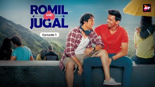 ROMIL AND JUGAL  Episode  1 Someone just got lucky Rajeev S Manraj S Srishti Ri Mandira B [upl. by Swann898]