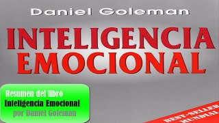 Resumen del libro Inteligencia Emocional por Daniel Goleman [upl. by Madda]