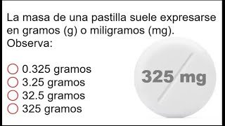 Ejercicio resuelto sobre regla de tres simple para equivalencias en la masa de una pastilla [upl. by Neelram]