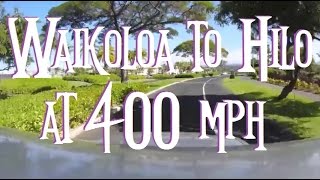 Waikoloa to Hilo 400 mph [upl. by Allyn1]