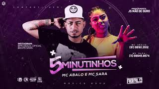 MC ABALO E MC SARA  5 MINUTINHOS ÁUDIO OFICIAL [upl. by Noel]