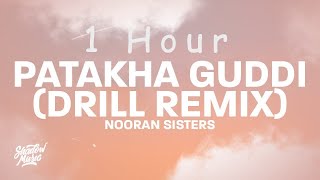 nooran sisters  patakha guddi drill remix tiktok  1 HOUR [upl. by Atnuahsal]