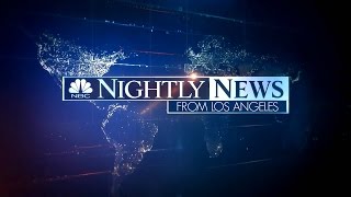 NBC Nightly News From Los Angeles [upl. by Kilk]