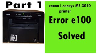 E100 error in canon mf 3010 printer Solved canon mf 3010 E100  e1000001  e1000002 error solve [upl. by Frederik786]