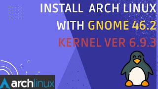 Arch Linux With Gnome 462 Kernel Ver 693 [upl. by Nij]