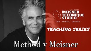 Method vs Meisner  What are the differences between The Method and The Meisner Technique [upl. by Huldah]