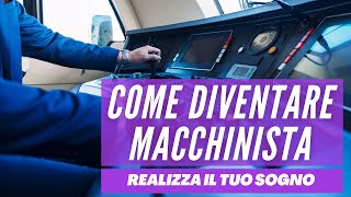 Come DIVENTARE MACCHINISTA FERROVIARIO Come si GUIDA un TRENO  FORMAZIONE per MACCHINISTI [upl. by Dulcine]