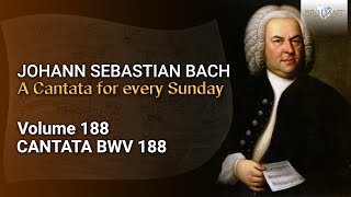 JS Bach Ich habe meine Zuversicht BWV 188  The Church Cantatas Vol 188 [upl. by Onailime]