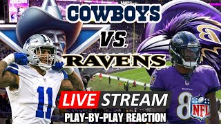 BALTIMORE RAVENS VS DALLAS COWBOYS  LIVE PLAYBYPLAY REACTION [upl. by Ardni]