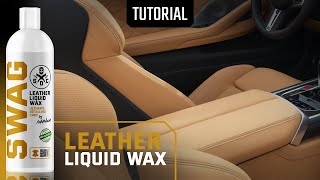 HOW TO USE SWAG LEATHER LIQUID WAX [upl. by Olyhs]