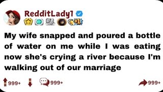 My wife snapped and poured a bottle of water on me while I was eating now shes crying a river [upl. by Olympias]