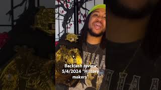 Backlash review 542024 “History Makers” [upl. by Nihi]