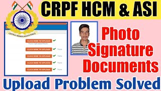 CRPF HCM amp ASI Online Form 2023 Photo Signature And Documents Upload Problem Solved [upl. by Giacamo]