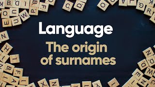 Language  Origin of surnames [upl. by Bernette]