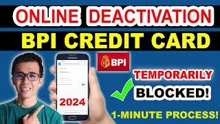 HOW TO DEACTIVATE BPI CREDIT CARD ONLINE  ONLINE CREDIT CARD BLOCKING  TAGALOG TIPS 2024 [upl. by Coonan]