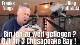 Bin ich diesmal zu weit geflogen ❓ DJI Air 3 Chesapeake Bay fliegmitfranki [upl. by Trella]