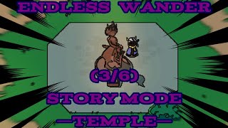 ENDLESS WANDER STORY MODE M1 36 TEMPLE [upl. by Jenei]