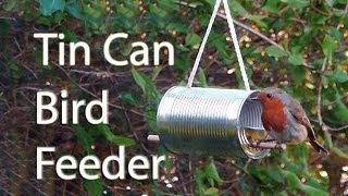 How to Make a Tin Can Bird Feeder [upl. by Leschen702]