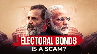 Electoral Bonds  Biggest scam in Indian History  Explained in 15 mins [upl. by Iren]