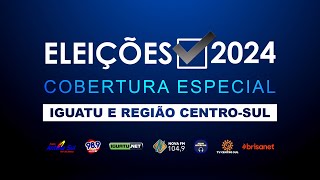 APURAÇÃO DOS VOTOS DE IGUATU E CIDADES DA REGIÃO CENTRO SULDO CEARÁ  ELEICÕES 2024 [upl. by Eidda]