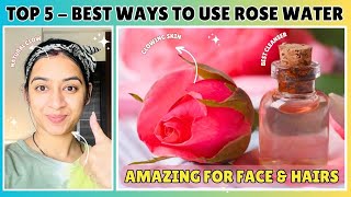 Top 5Best Ways To Use Rose Water✨ Amazing Benefits on Face amp Hairs  Beauty Hacks with Rose Water🤩 [upl. by Notsle425]