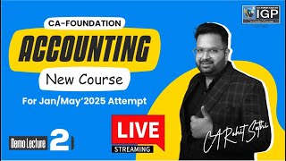 CA Foundation  ACCOUNTS  New Syllabus  Jan amp May 2025  Lecture 2  CA Rohit Sethi [upl. by Darryn]