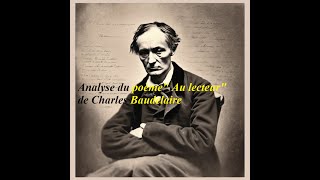 Analyse Au lecteur de CHARLES Baudelaire [upl. by Jabez673]