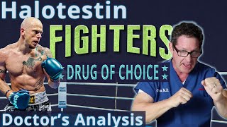 Halotestin  Fighters Drug of Choice  Doctors Analysis of Side Effects amp Properties [upl. by Violet]