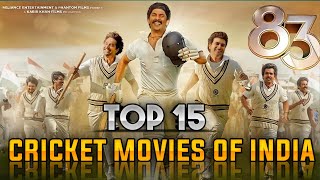 Top 15 Cricket Movies of India  MS DHONI THE UNTOLD STORY  83 [upl. by Eiral]