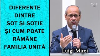 Luigi Mițoi  Diferențe dintre Soț și Soție și cum Poate rămâne Familia Unită  PREDICA [upl. by Eanrahc]