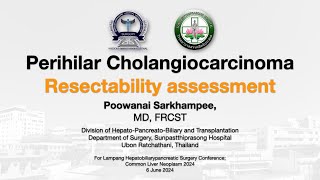 Perihilar Cholangiocarcinoma Resectability Assessment 15 June 2024 THAI version [upl. by Russ432]