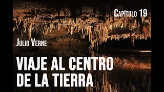 Viaje al centro de la Tierra  Julio Verne  Capítulo 19  Audiolibro [upl. by Aivato]