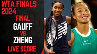 Gauff vs Zheng  WTA Finals 2024 Final Live Score [upl. by Lamek]