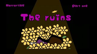 The Ruins part one Horrortale remake [upl. by Orgel359]