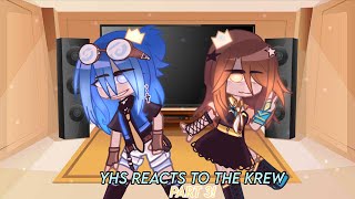 • Yhs Reacts To The Krew • Part 3 •  Gacha Club Reaction Video  • Credits In Desc • Enjoy ✨ [upl. by Doralynn]