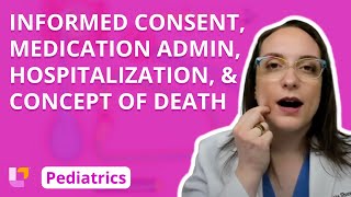 Informed Consent Med Admin Hospitalization amp Concept of Death  Pediatric Nursing  LevelUpRN [upl. by Erdman21]