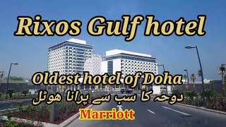 RIXOS GULF HOTEL  OLD MARRIOTT HOTEL DOHA [upl. by Anilasor]