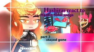 Hashiras react to Hazbin Hotel songs PART 316 Stayed gone [upl. by Eusebio]