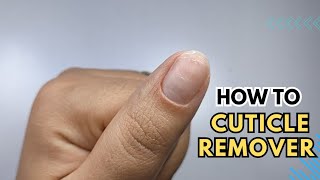 How to use a Cuticle Remover  خطوات كيوتيكال ريموفر وطريقه الاستخدام 💅🏻 [upl. by Dave]