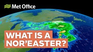 What is a NorEaster [upl. by Bower]